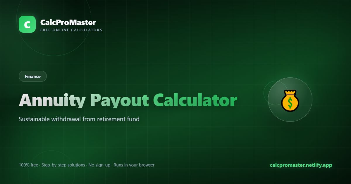 Annuity Payout Calculator calculator — free online tool