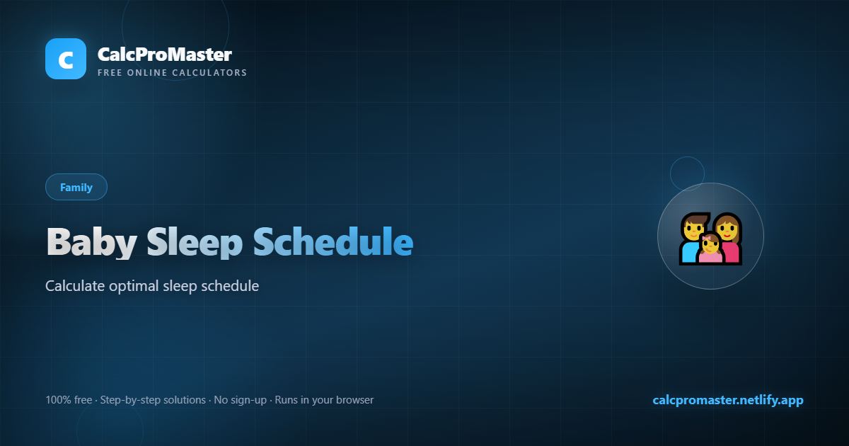 Baby Sleep Schedule calculator — free online tool