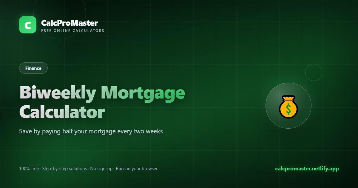 Biweekly Mortgage Calculator calculator — free online tool