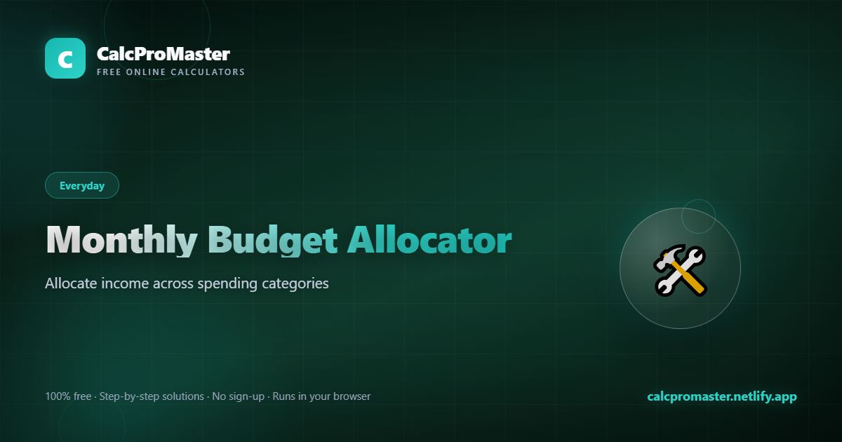 Monthly Budget Allocator calculator — free online tool