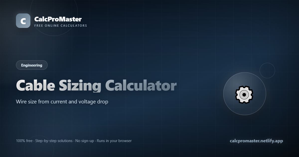 Cable Sizing Calculator calculator — free online tool