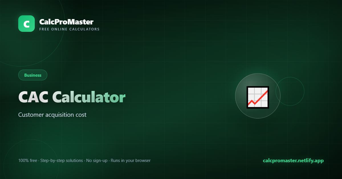CAC Calculator calculator — free online tool