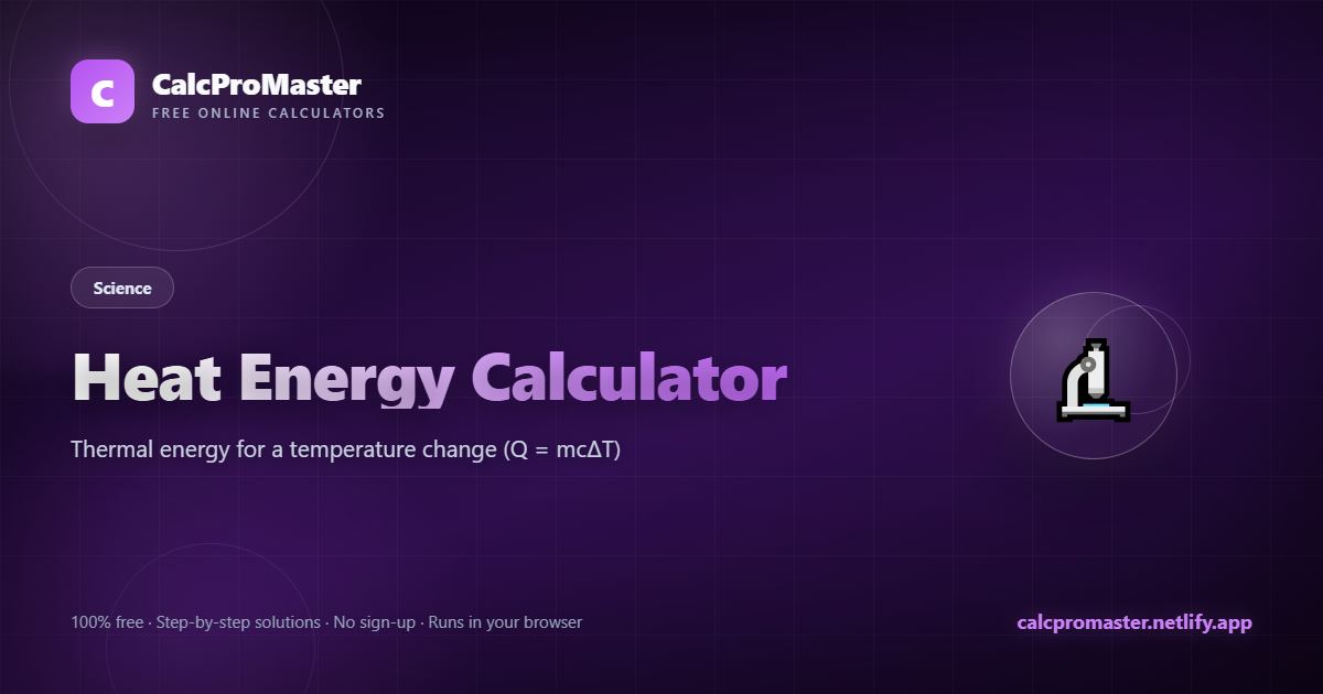 Heat Energy Calculator calculator — free online tool