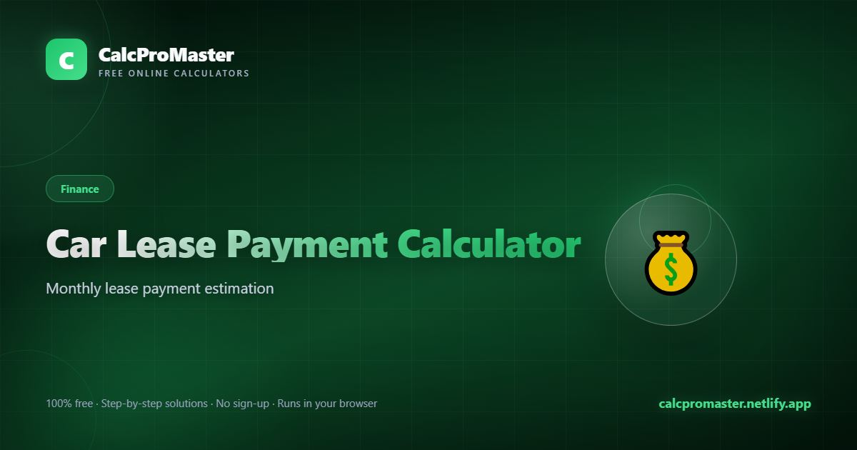Car Lease Payment Calculator calculator — free online tool