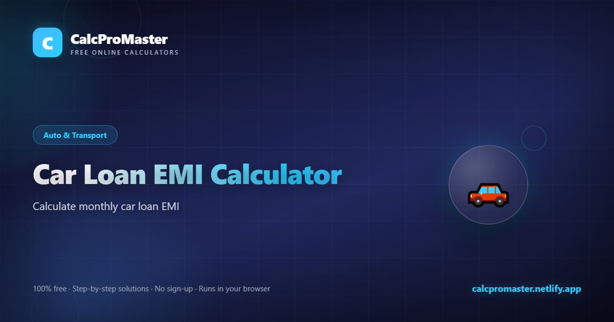 Car Loan EMI Calculator calculator — free online tool
