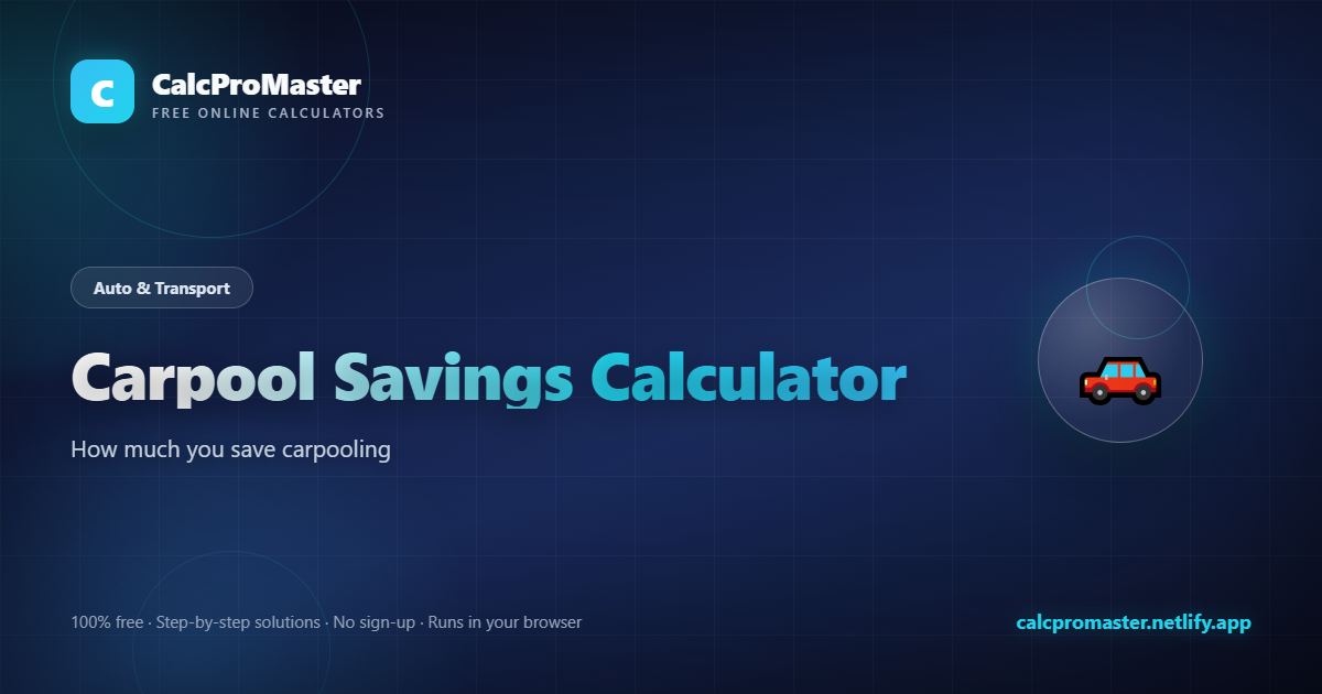 Carpool Savings Calculator calculator — free online tool