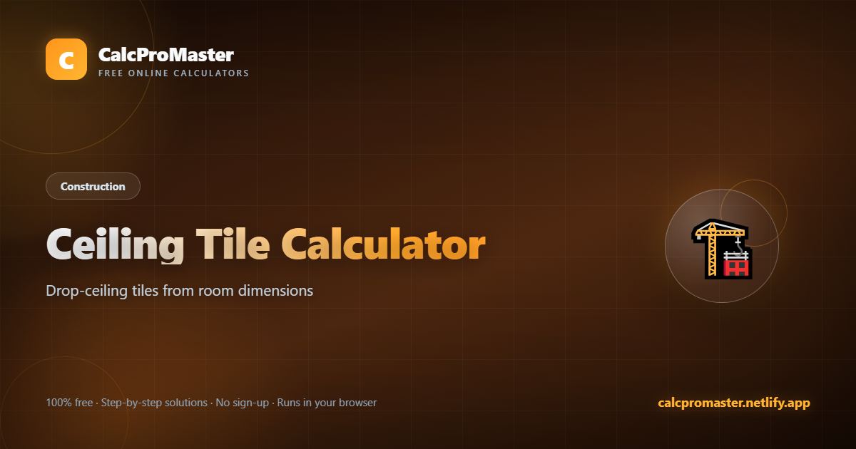 Ceiling Tile Calculator calculator — free online tool