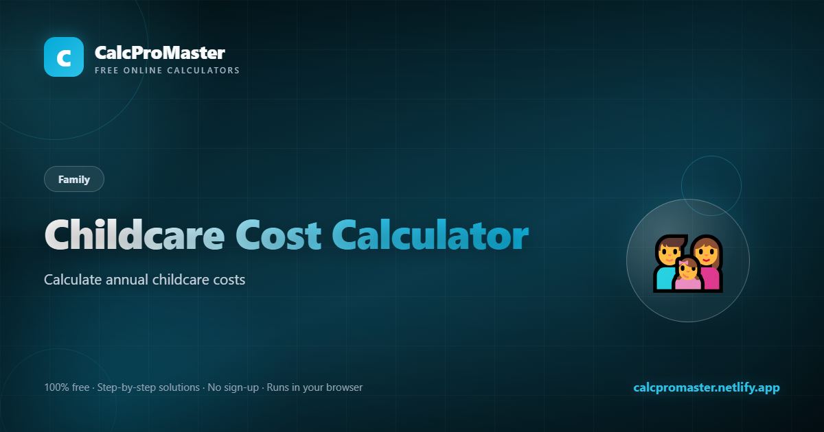 Childcare Cost Calculator calculator — free online tool