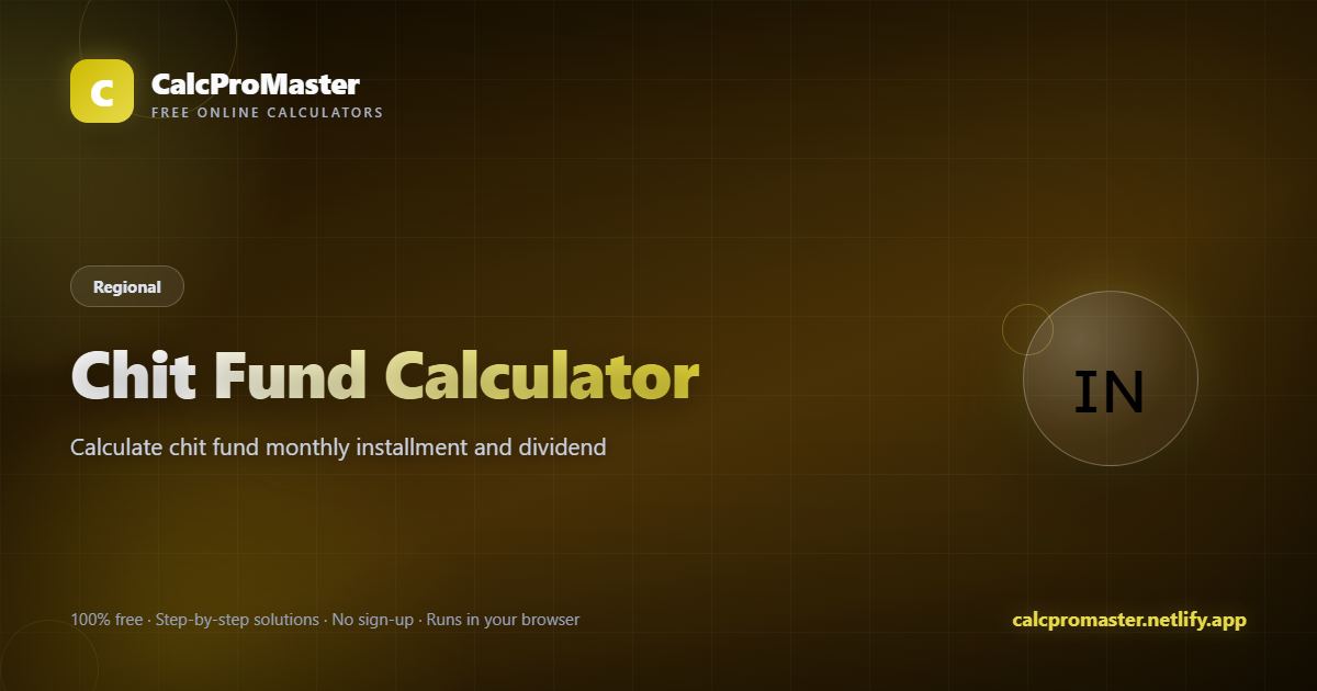 Chit Fund Calculator calculator — free online tool
