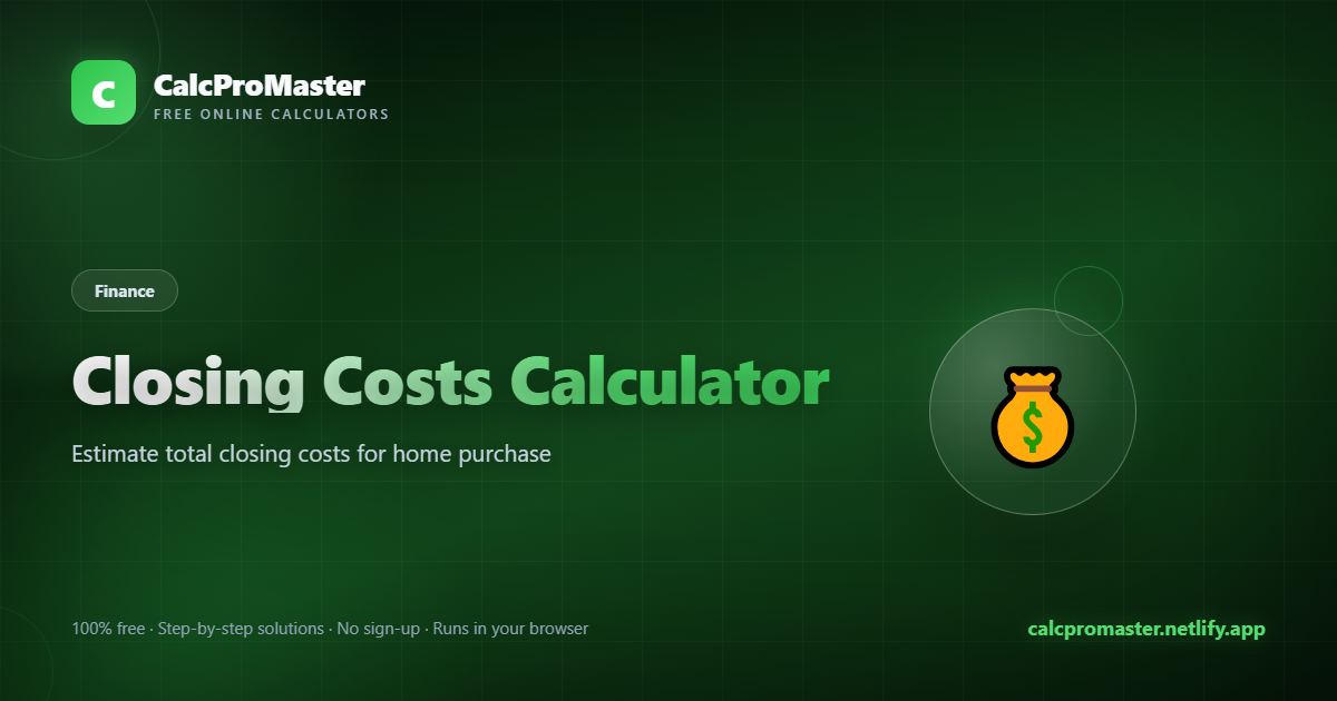 Closing Costs Calculator calculator — free online tool