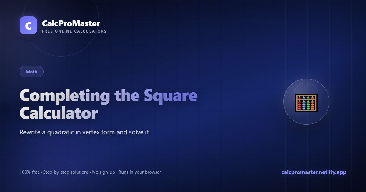 Completing the Square Calculator calculator — free online tool
