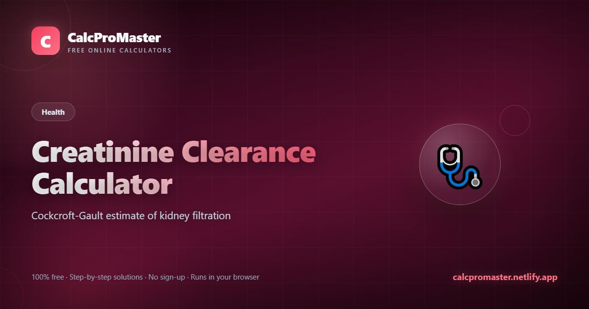 Creatinine Clearance Calculator calculator — free online tool