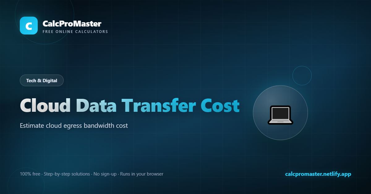 Cloud Data Transfer Cost calculator — free online tool
