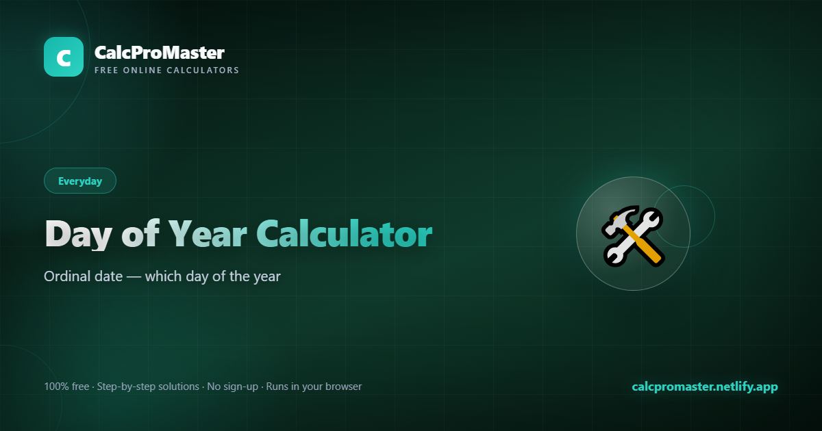Day of Year Calculator calculator — free online tool
