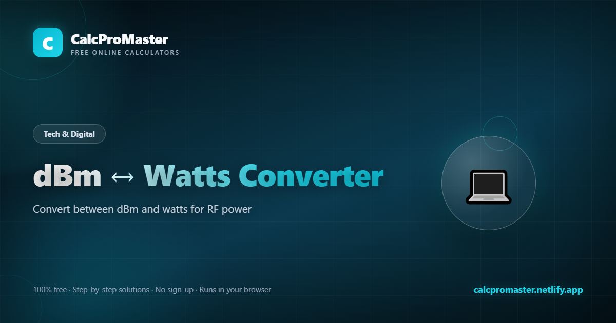 dBm ↔ Watts Converter calculator — free online tool