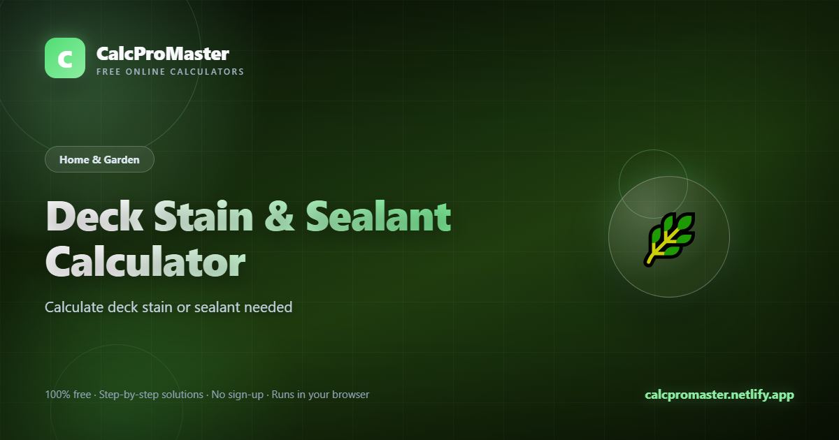 Deck Stain & Sealant Calculator calculator — free online tool