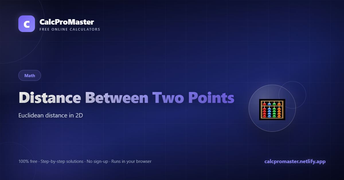 Distance Between Two Points calculator — free online tool