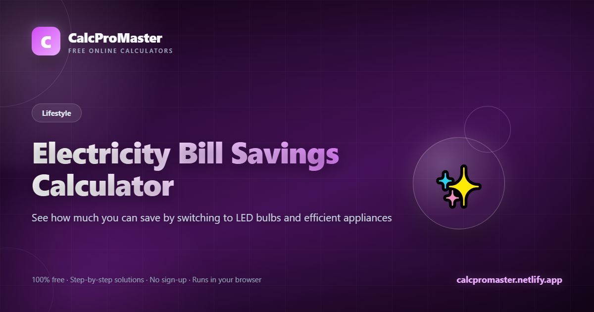 Electricity Bill Savings Calculator calculator — free online tool