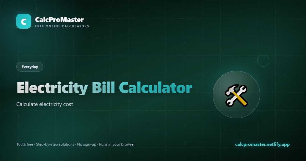 Electricity Bill Calculator calculator — free online tool