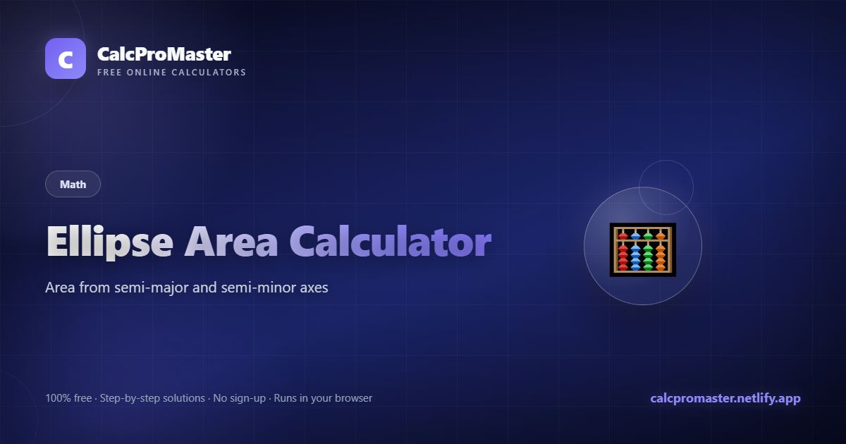 Ellipse Area Calculator calculator — free online tool