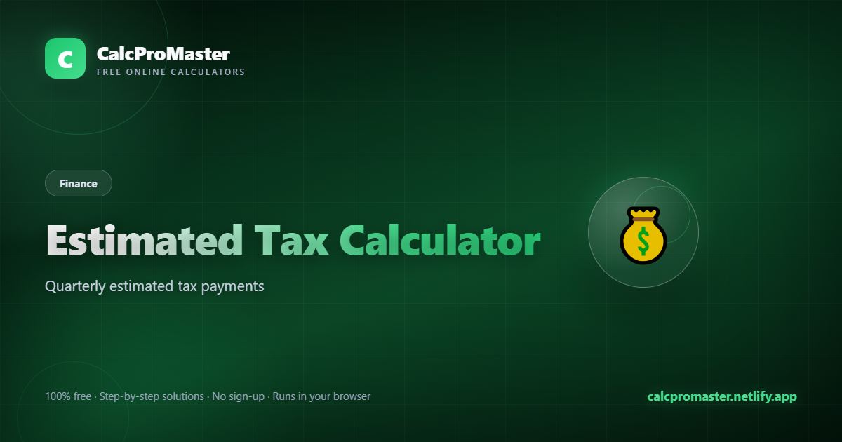 Estimated Tax Calculator calculator — free online tool