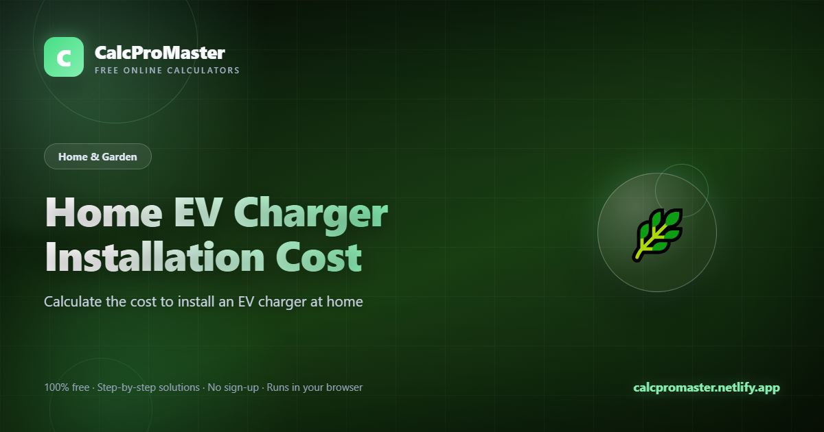 Home EV Charger Installation Cost calculator — free online tool