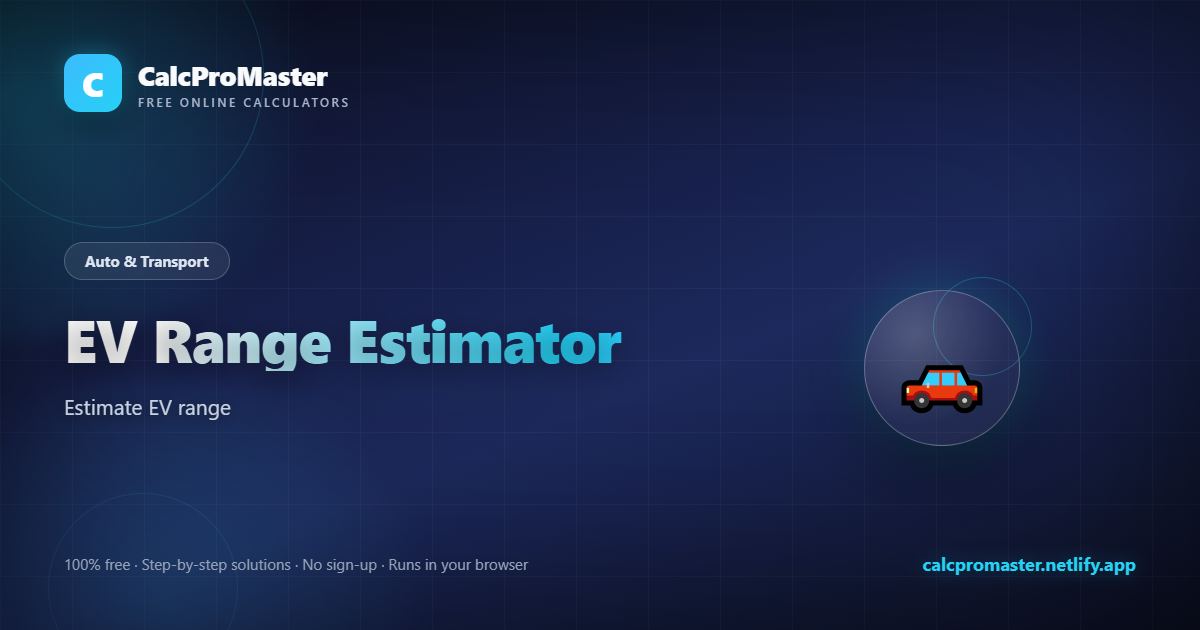EV Range Estimator calculator — free online tool