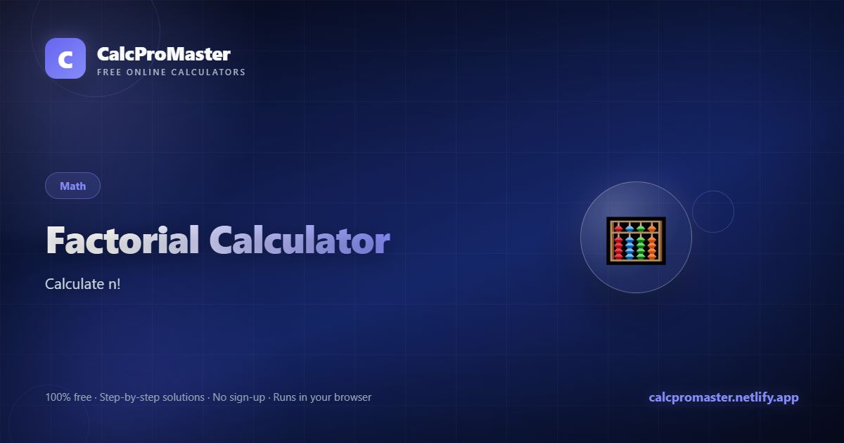 Factorial Calculator calculator — free online tool