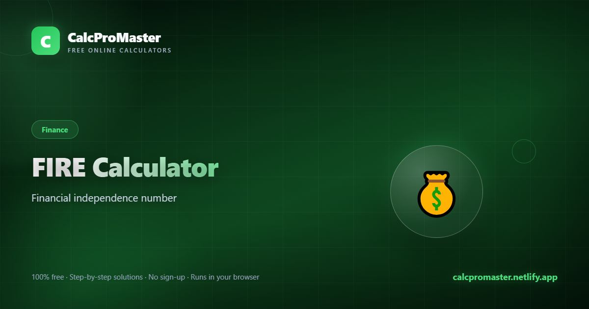 FIRE Calculator calculator — free online tool