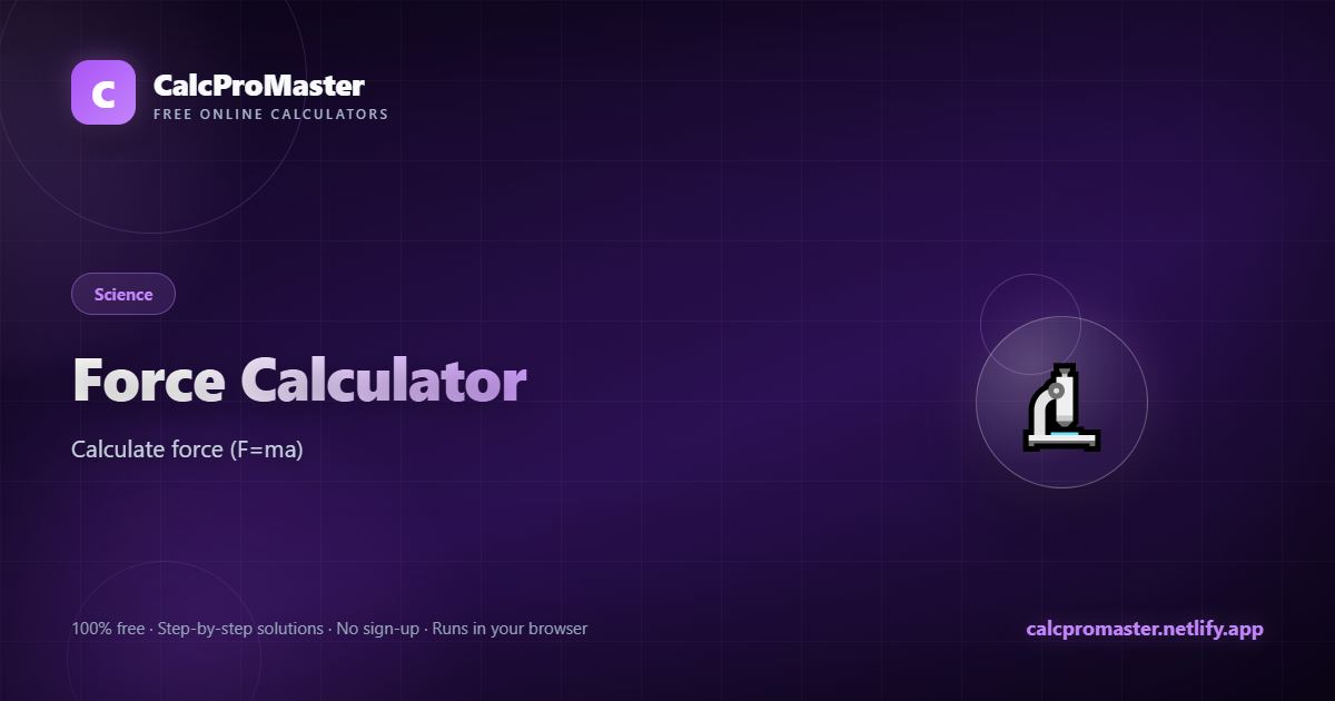 Force Calculator calculator — free online tool