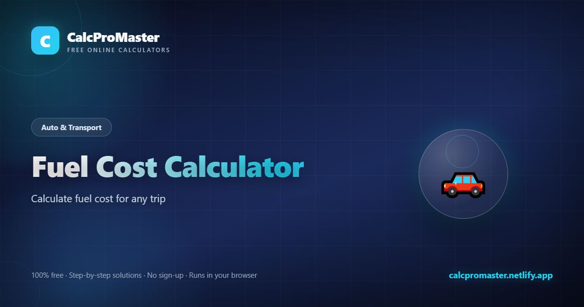 Fuel Cost Calculator calculator — free online tool
