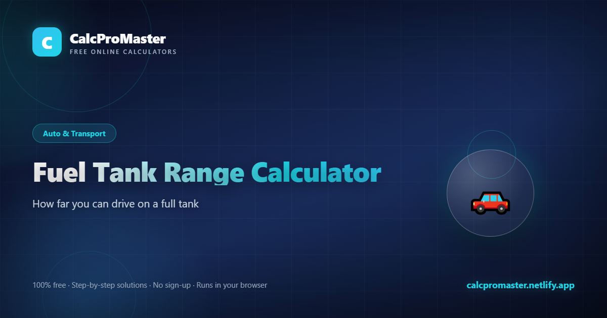 Fuel Tank Range Calculator calculator — free online tool