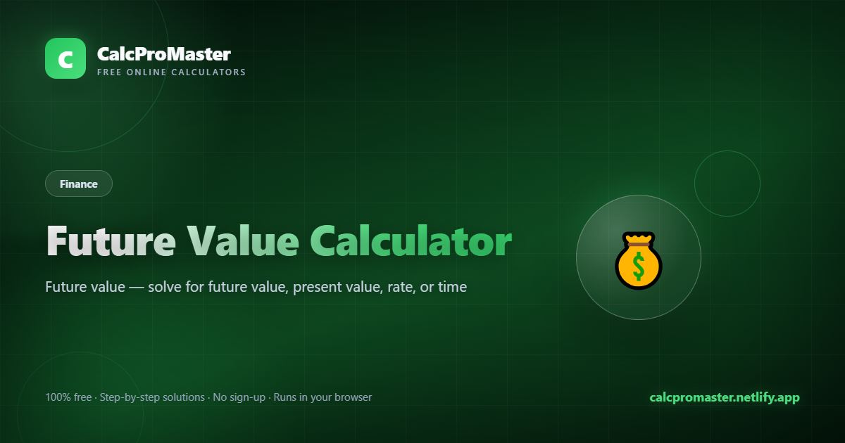 Future Value Calculator calculator — free online tool