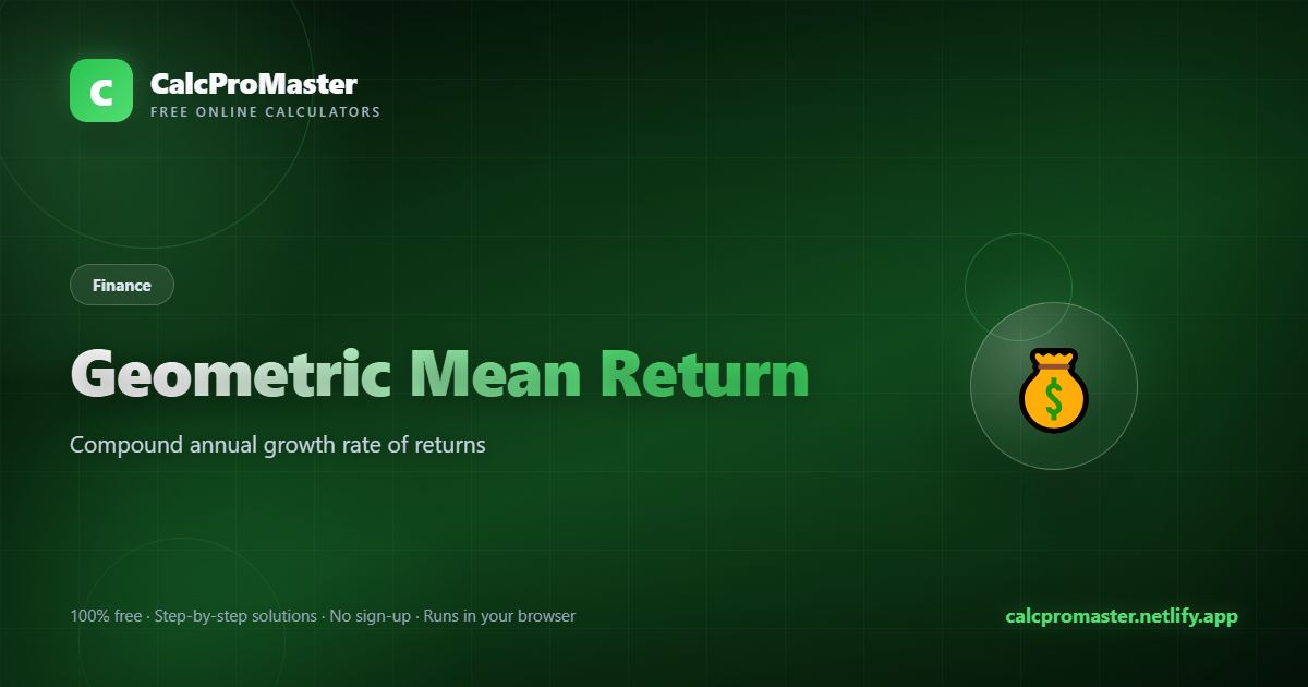 Geometric Mean Return calculator — free online tool