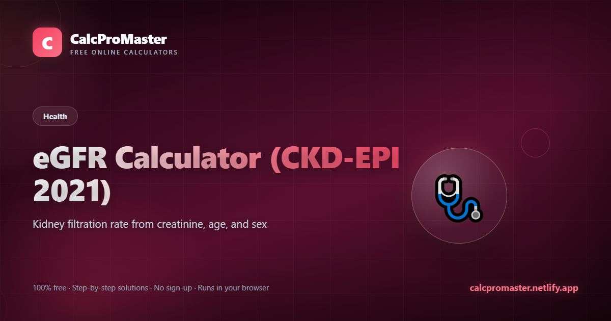 eGFR Calculator (CKD-EPI 2021) calculator — free online tool