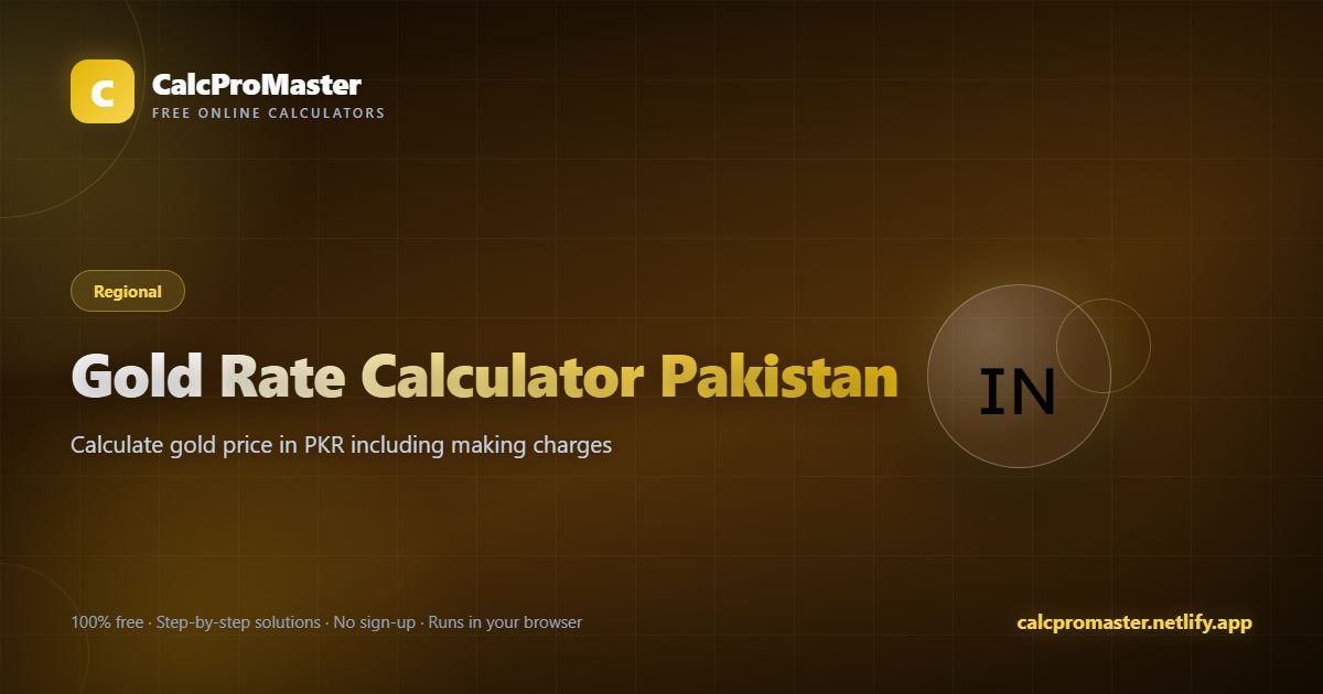 Gold Rate Calculator Pakistan calculator — free online tool