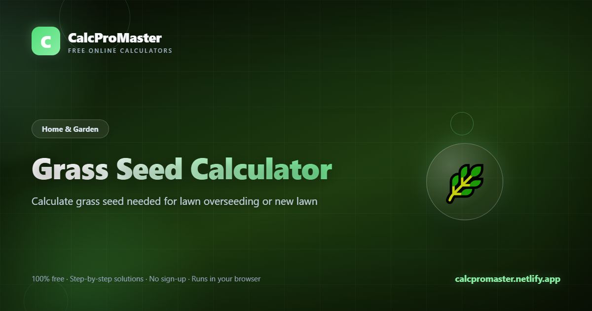 Grass Seed Calculator calculator — free online tool