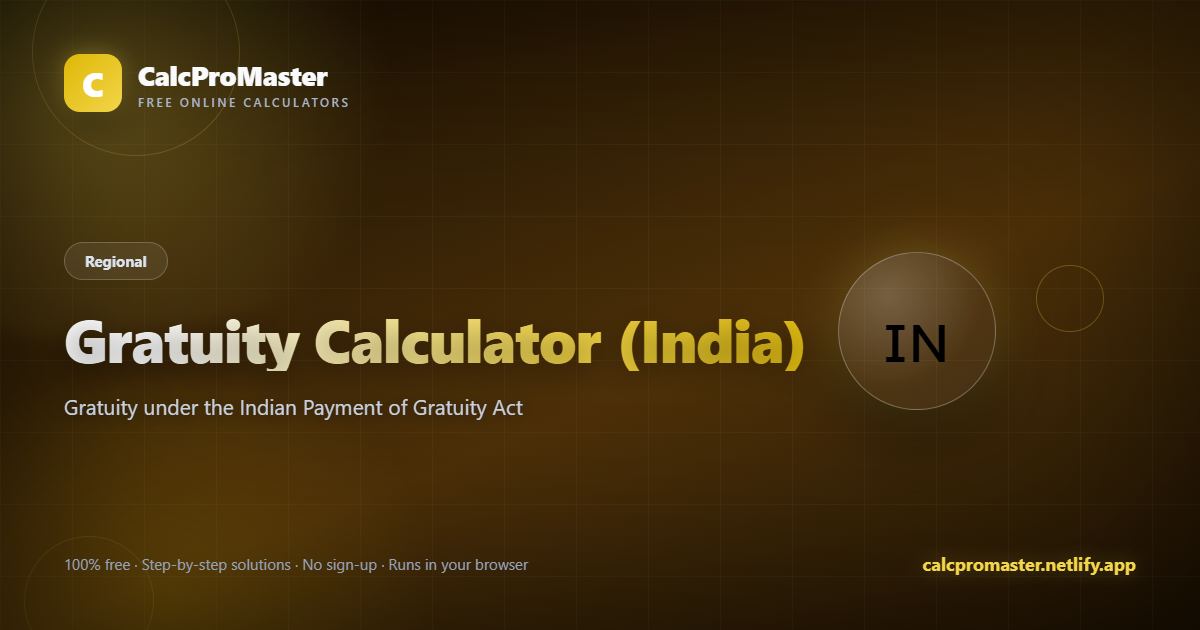 Gratuity Calculator (India) calculator — free online tool
