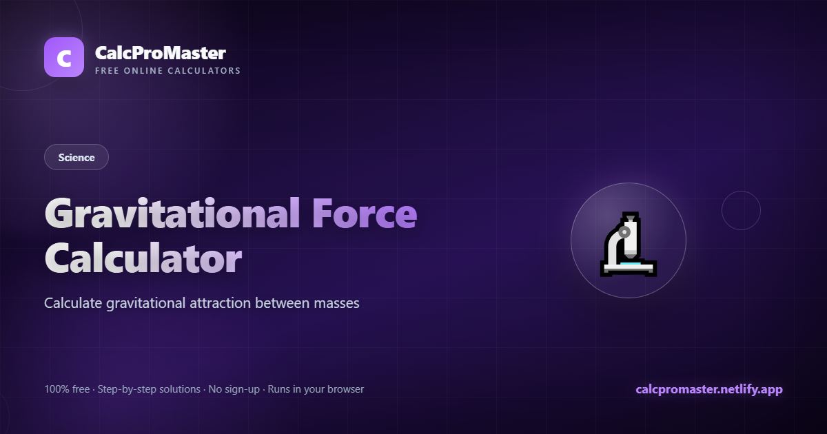 Gravitational Force Calculator calculator — free online tool