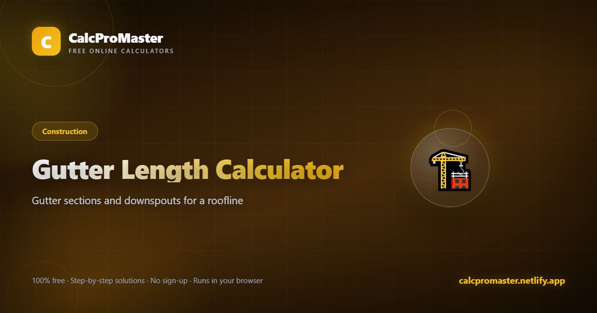 Gutter Length Calculator calculator — free online tool