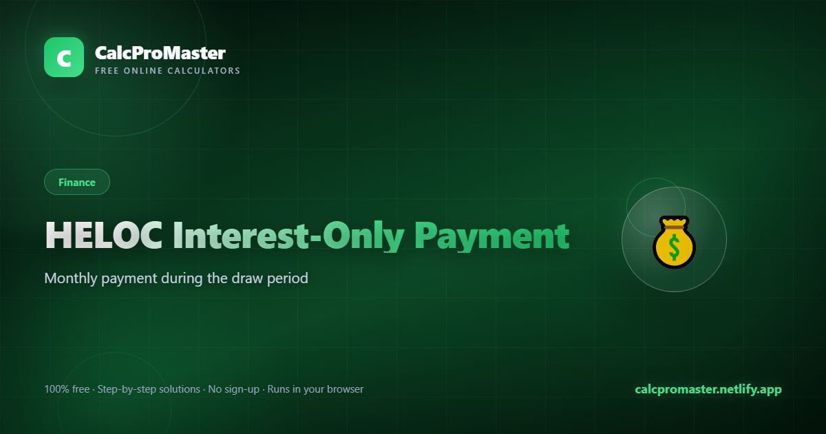 HELOC Interest-Only Payment calculator — free online tool