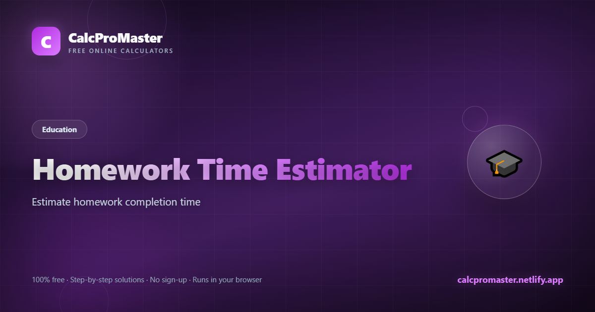 Homework Time Estimator calculator — free online tool