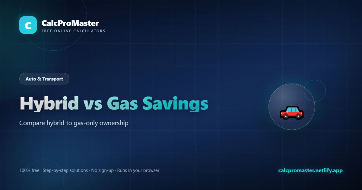 Hybrid vs Gas Savings calculator — free online tool
