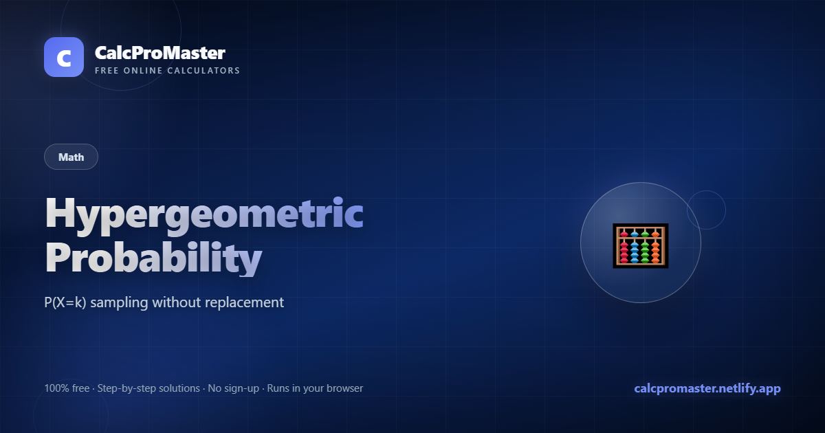 Hypergeometric Probability calculator — free online tool