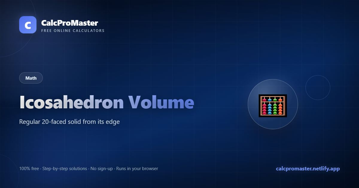 Icosahedron Volume calculator — free online tool