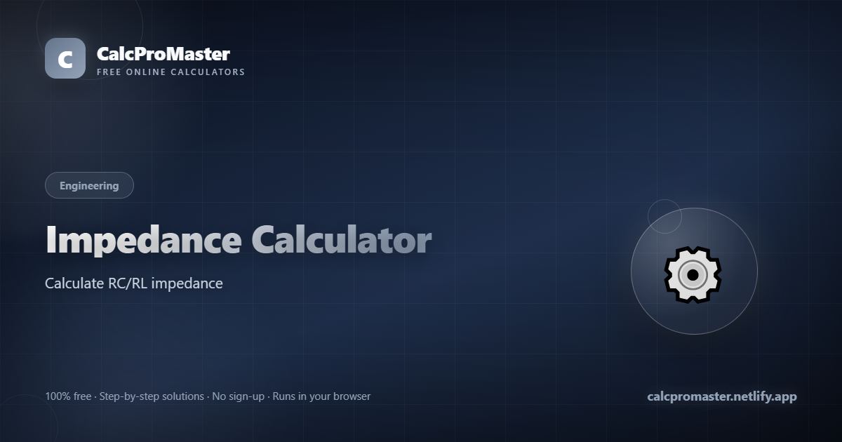 Impedance Calculator calculator — free online tool