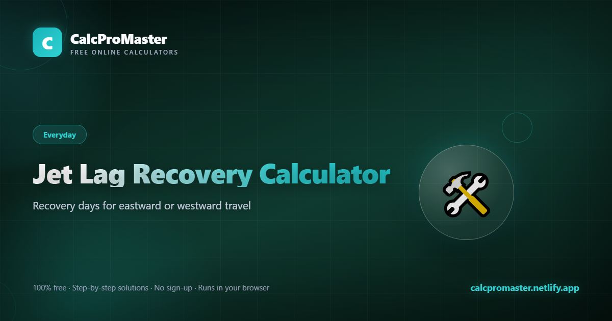 Jet Lag Recovery Calculator calculator — free online tool