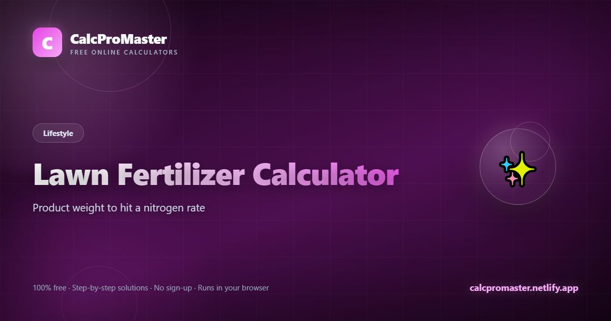 Lawn Fertilizer Calculator calculator — free online tool