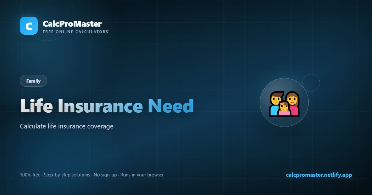 Life Insurance Need calculator — free online tool
