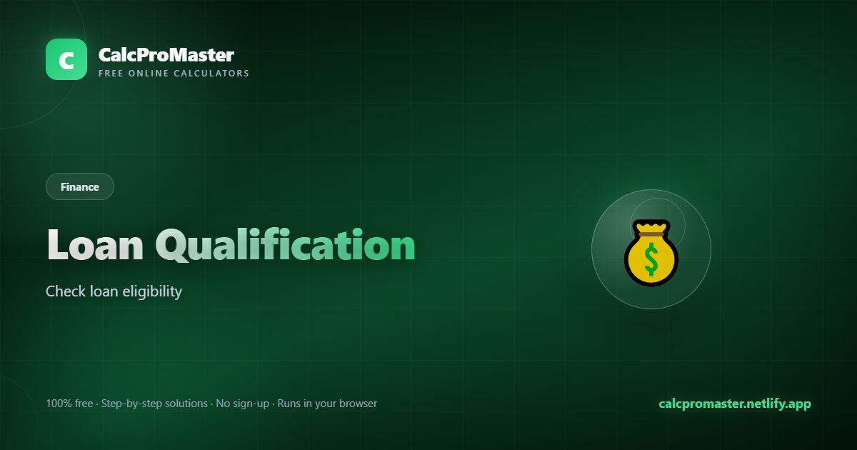 Loan Qualification calculator — free online tool